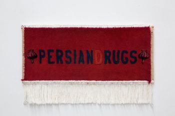 PERSIAN DRUGS, 2013, machine-woven carpet sign, 20in x 12in Gelare Khoshgozaran