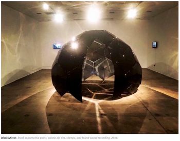 Black Mirror; 2014; steel, automotive paint, plastic zip ties, clamps and found sound recording; 10 ft. x 8 ft. x 8 ft. Beatriz Cortez